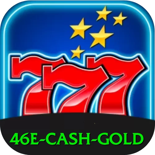 46e Cash Gold - vip